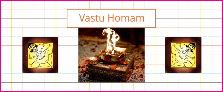 Vastu Homam Vastu Homam